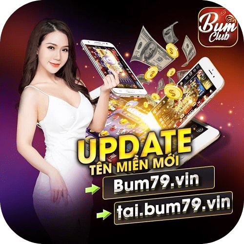 Bum79 CLub – Sân chơi đánh bài quốc tế – Tải Bum79.Club APK, IOS, AnDroid cực đơn giản