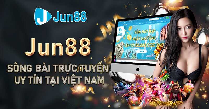 Đôi nét tổng quan về nhà cái chất lượng - Jun88 