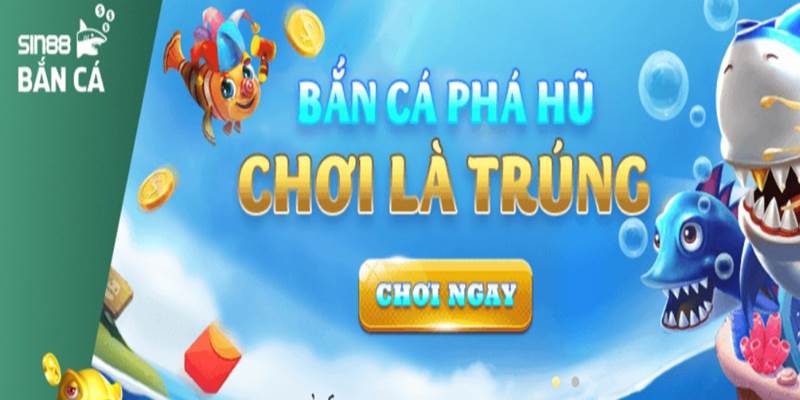 Review bắn cá sin88 siêu hấp dẫn, dễ chơi, dễ trúng thưởng nhất 2023